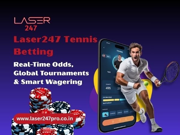 Laser247 Tennis Betting – Real-Time Odds, Global Tournaments & Smart Wagering